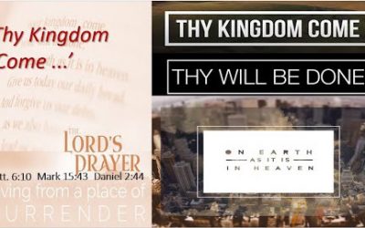 Thy Kingdom Come…