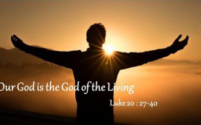 Our God is the God of the Living