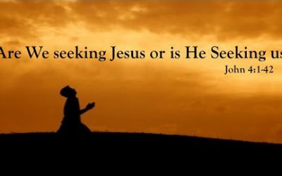 Are We Seeking Jesus or is he Seeking us?