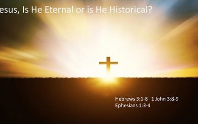 Jesus – Is He Eternal or Is He Historical