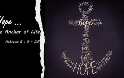 Hope … The Anchor of Life