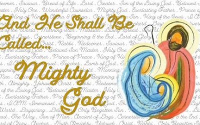 And He Shall Be Called… Mighty God