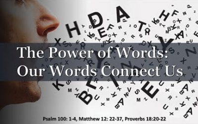 The Power of Words: Our Words Connect Us